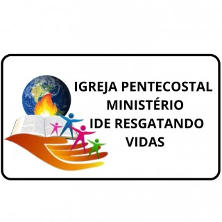 Igreja Pentecostal Ministério  Ide Resgatando Vidas
